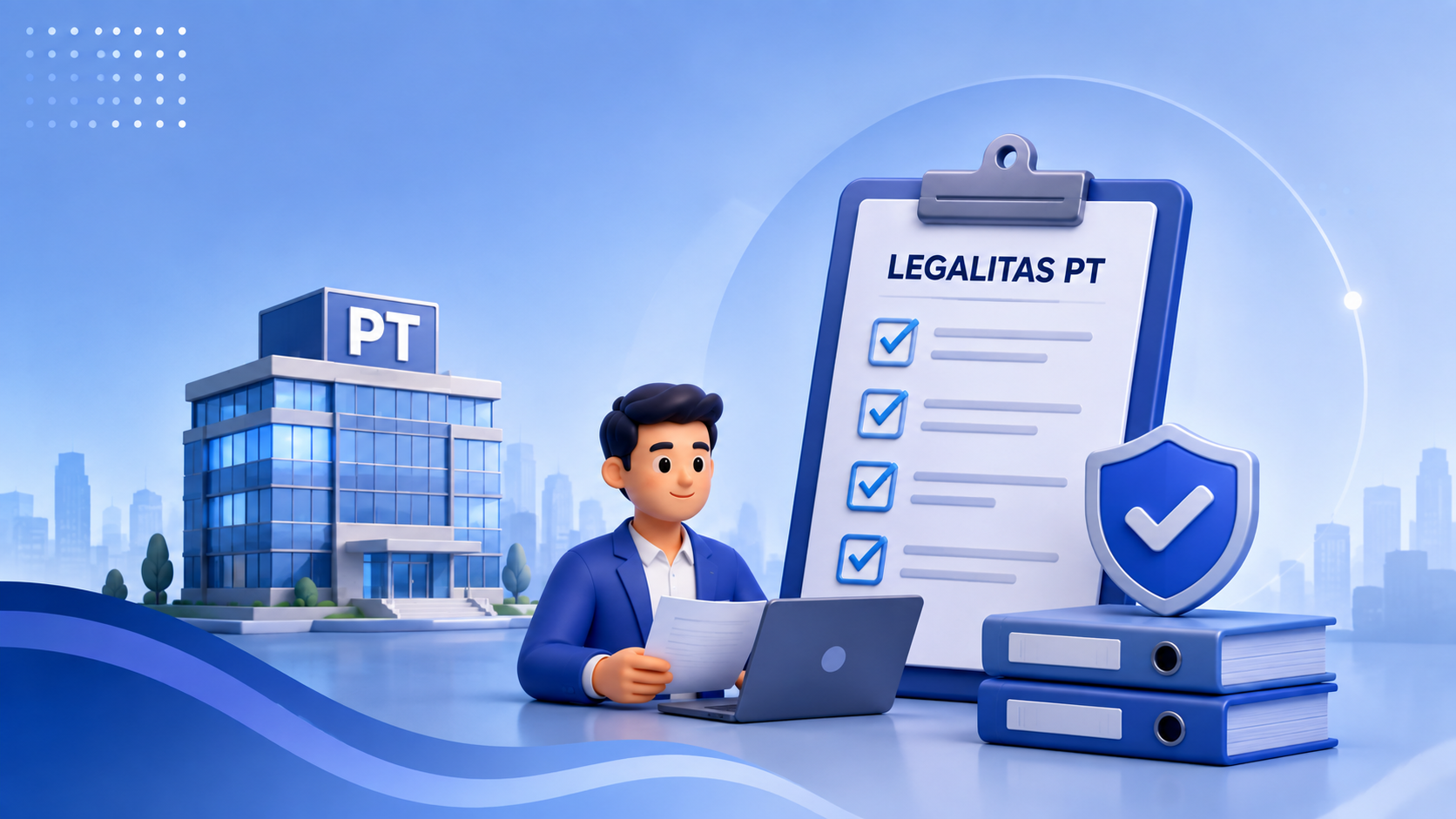 Legalitas PT: Pengertian, Jenis Dokumen, dan Cara Mengurusnya