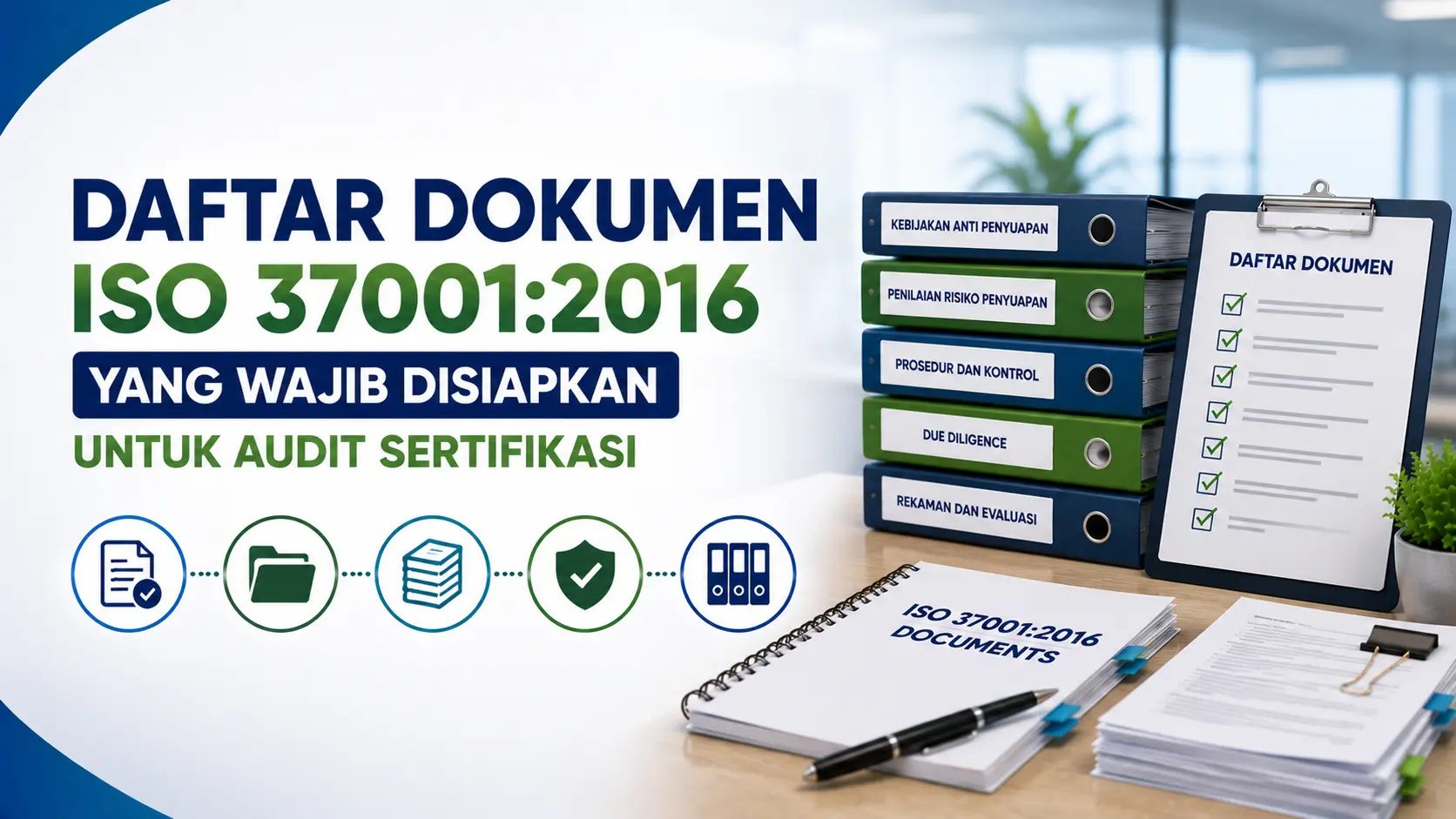 Daftar Dokumen ISO 37001:2016 yang Wajib Disiapkan untuk Audit Sertifikasi - PT. Cipta Purnama Samudera